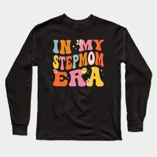 In My Stepmom Era Funny Sarcastic Groovy Retro Mothers Day Long Sleeve T-Shirt